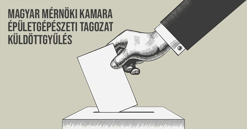 Küldöttgyűlést tart az Épületgépészeti Tagozat